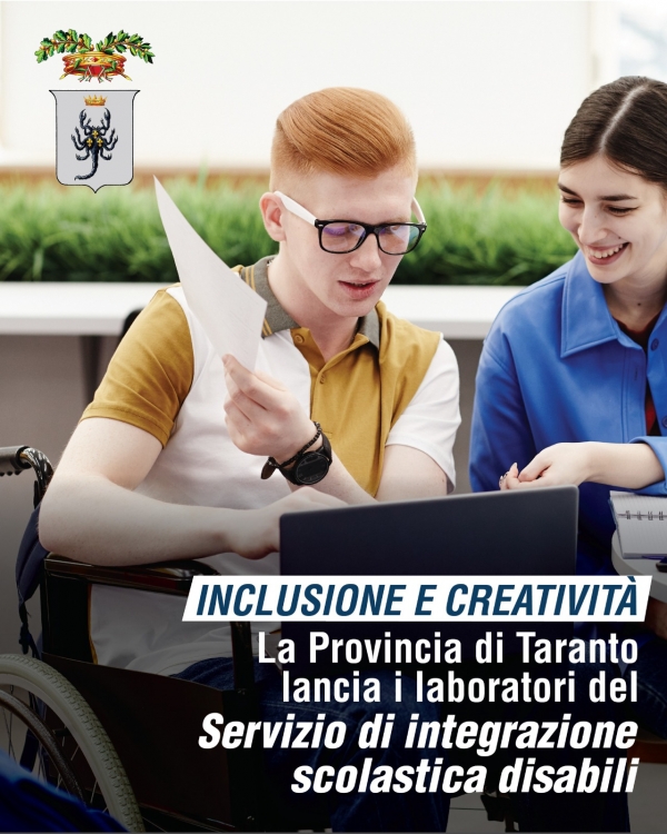 Inclusione e creatività: la Provincia di Taranto lancia i laboratori del Servizio di integrazione scolastica disabili